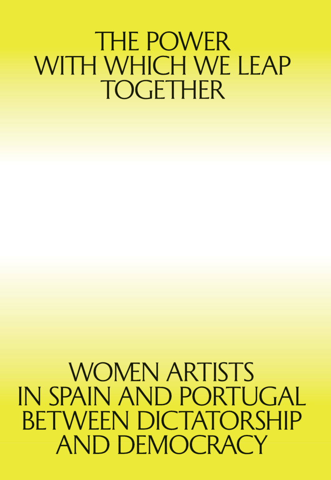 the-power-with-which-we-leap-together-women-artists-in-spain-and
