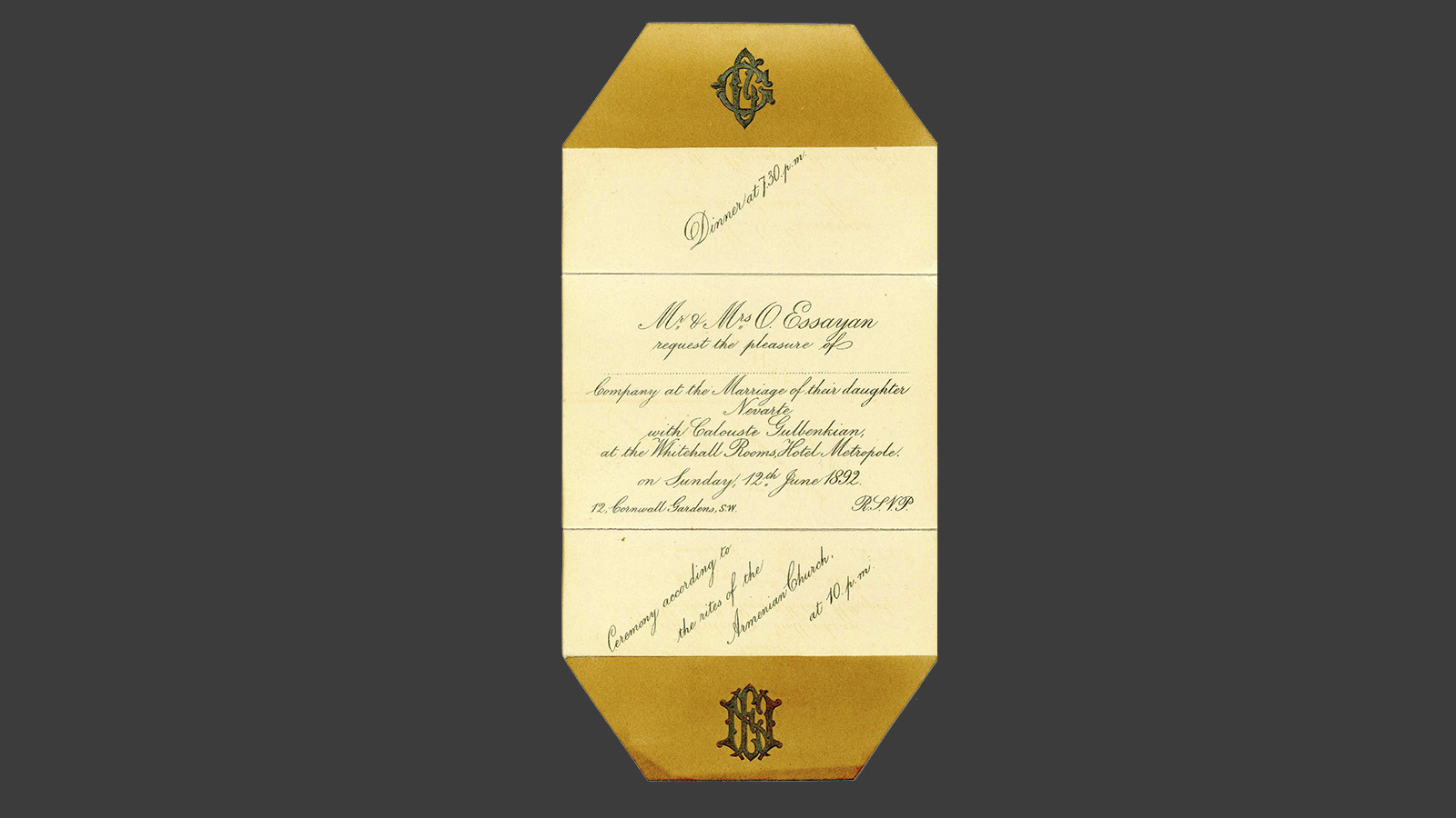 Wedding invitation of Nevarte Essayan and Calouste Gulbenkian. England, 1892. Paper, printed. In 1892, Nevarte married Calouste Gulbenkian. The celebrations took place at the luxurious Metropole Hotel in London. Gulbenkian Archives, LIS 00452.